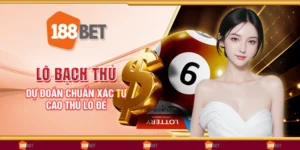 Lô bạch thủ - Dự đoán chuẩn xác từ cao thủ lô đề