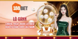 Lô gánh - Chiến thuật nuôi lô hiệu quả từ dân chơi lâu năm