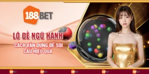 Lô đề ngũ hành - Cách vận dụng để soi cầu hiệu quả