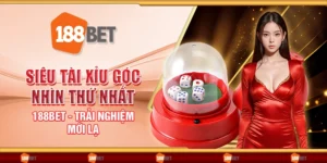 Siêu tài xỉu góc nhìn thứ nhất 188Bet - Trải nghiệm mới lạ