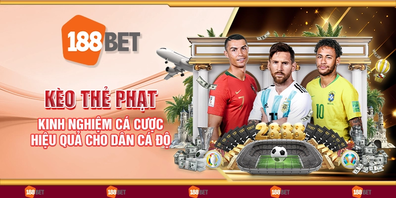 Kèo thẻ phạt – Kinh nghiệm cá cược hiệu quả cho dân cá độ