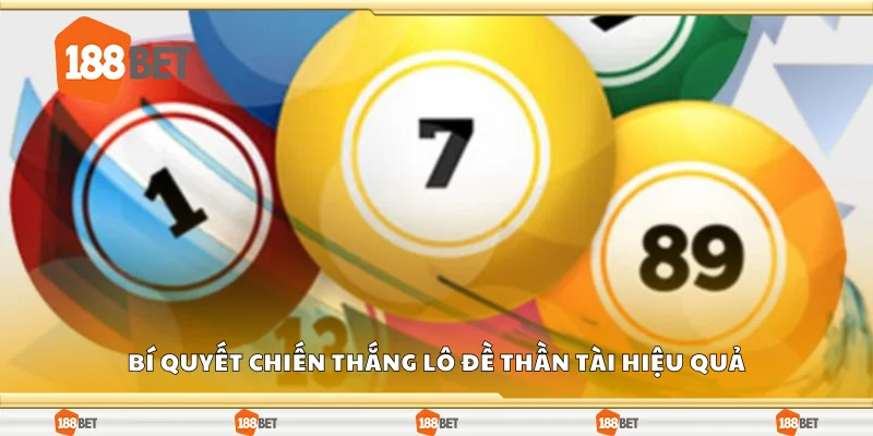 Bí quyết chiến thắng lô đề thần tài hiệu quả