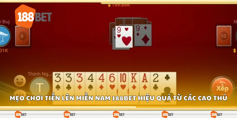 Các mẹo chơi tiến lên miền Nam hiệu quả 