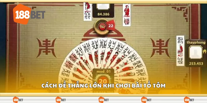 Cách để thắng lớn khi chơi bài tổ tôm