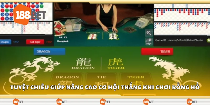 Tuyệt chiêu giúp nâng cao cơ hội thắng khi chơi Rồng Hổ