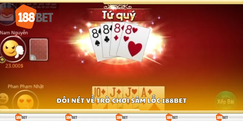 Đôi nét về trò chơi sâm lốc 188Bet