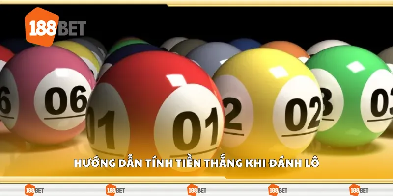 Hướng dẫn tính tiền thắng khi đánh lô