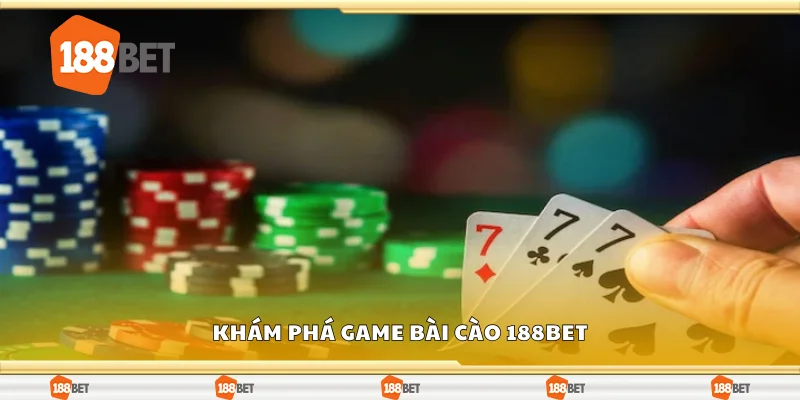Khám phá game Bài Cào 188Bet