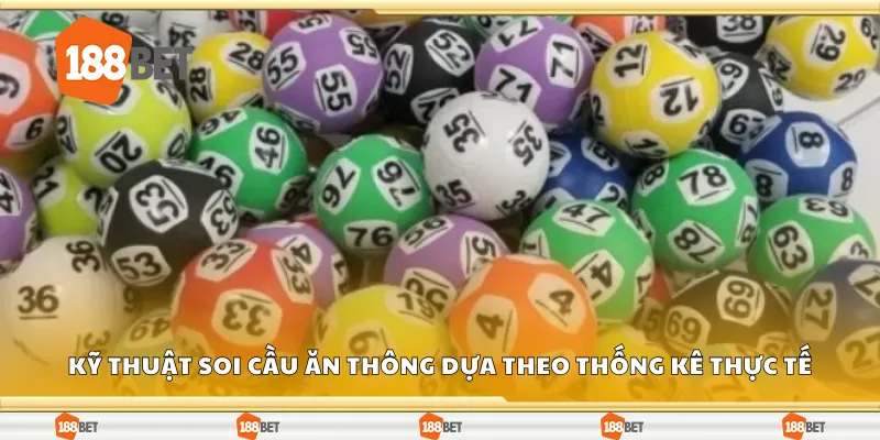 Kỹ thuật soi cầu ăn thông dựa theo thống kê thực tế