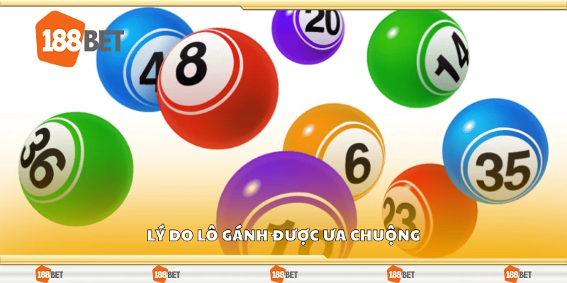 Các lý do lô gánh được ưa chuộng
