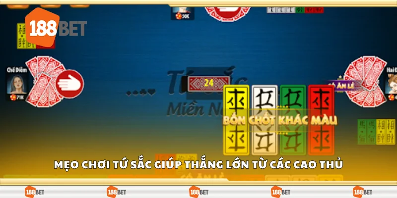 Mẹo chơi tứ sắc giúp thắng lớn từ các cao thủ