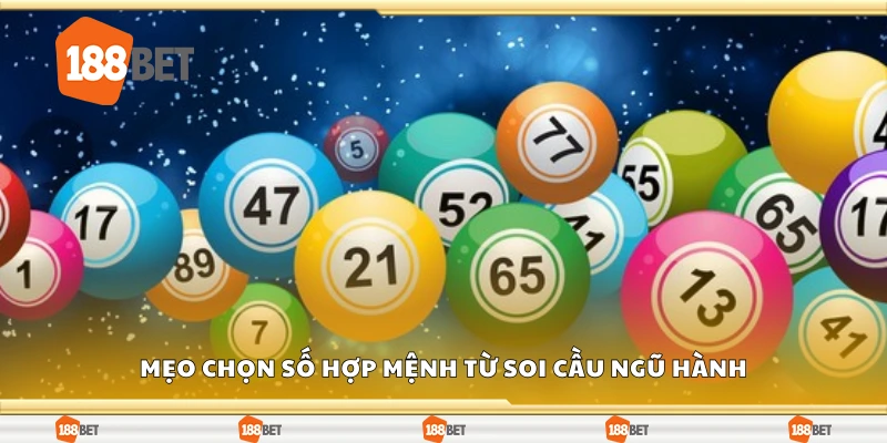 Mẹo chọn số hợp mệnh từ soi cầu ngũ hành