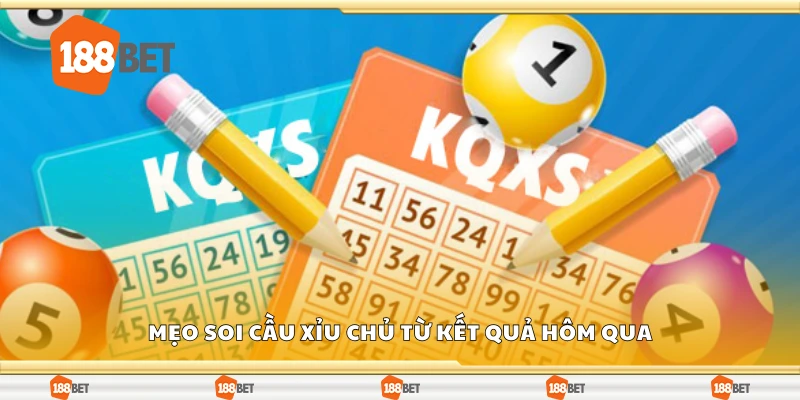 Mẹo soi cầu xỉu chủ từ kết quả hôm qua