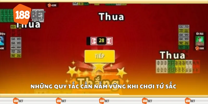 Những quy tắc cần nắm vững khi chơi tứ sắc 