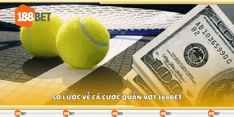 Sơ lược về cá cược quần vợt 188Bet