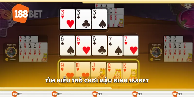 Tìm hiểu trò chơi Mậu Binh 188Bet