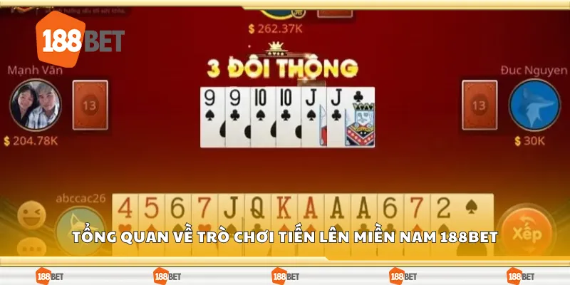 Tổng quan về trò chơi tiến lên miền Nam 188Bet
