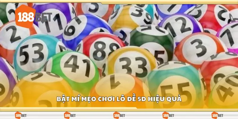 Bật mí mẹo chơi lô đề 5d hiệu quả