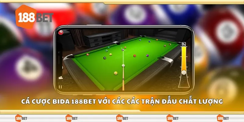 Cá cược bida 188Bet với các các trận đấu chất lượng