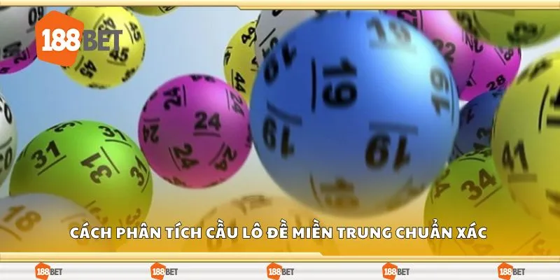 Cách phân tích cầu lô đề miền trung chuẩn xác 
