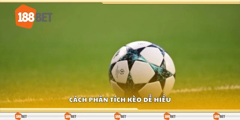 Cách phân tích kèo dễ hiểu