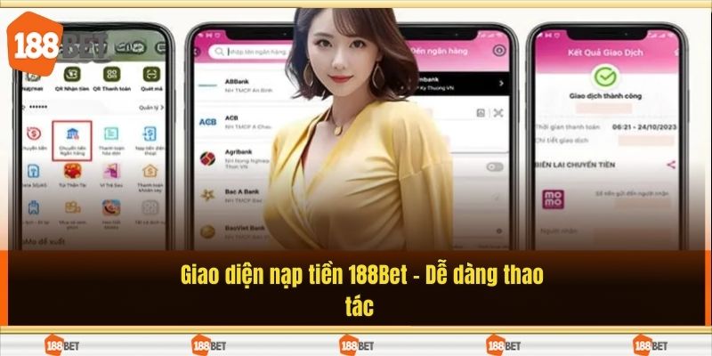 Giao diện nạp tiền 188Bet – Dễ dàng thao tác 