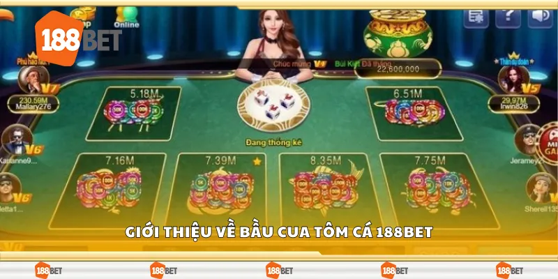  Giới thiệu về bầu cua tôm cá 188Bet