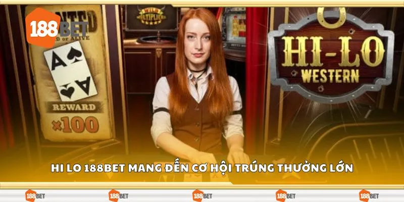 Hi lo 188Bet mang đến cơ hội trúng thưởng lớn