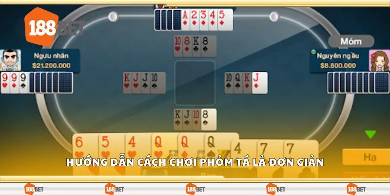 Hướng dẫn cách chơi phỏm tá lả đơn giản