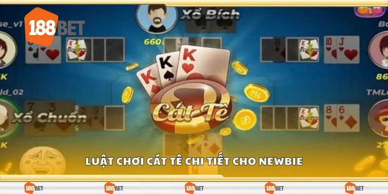 Luật chơi cát tê chi tiết cho newbie