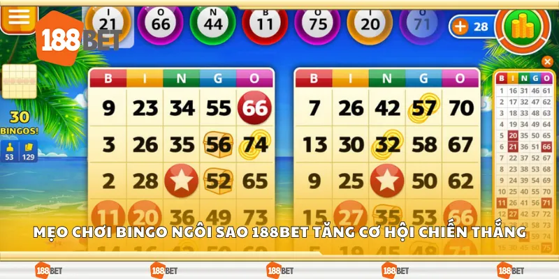 Mẹo chơi bingo ngôi sao 188Bet tăng cơ hội chiến thắng