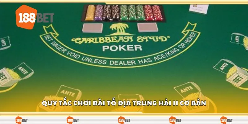 Quy tắc chơi bài tố địa trung hải II cơ bản