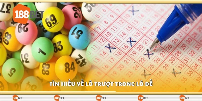 Tìm hiểu về lô trượt trong lô đề