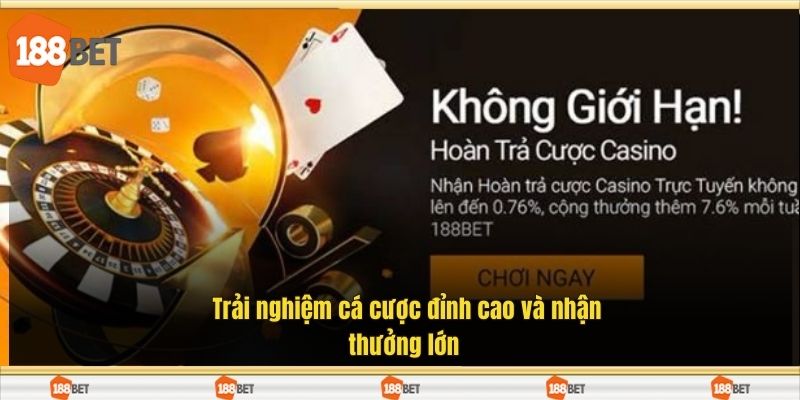 Trải nghiệm cá cược đỉnh cao và nhận thưởng lớn 