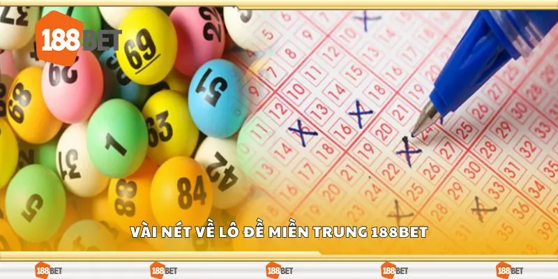 Vài nét về lô đề miền trung 188Bet
